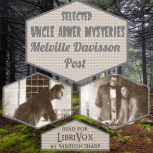 Selected Uncle Abner Mysteries - Melville Davisson POST - Free Audio Books Online Audiobooks in English