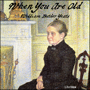 When You Are Old - William Butler Yeats - Free Audio Books Online Audiobooks in English