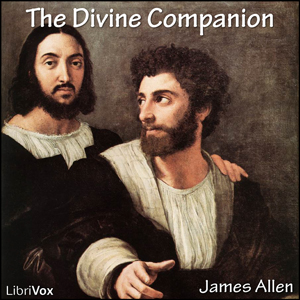 The Divine Companion - James Allen - Free Audio Books Online Audiobooks in English