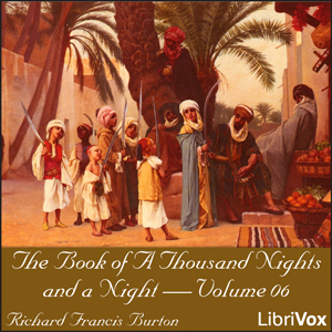 The Book of A Thousand Nights and a Night (Arabian Nights), Volume 06 - Anonymous - Free Audio Books Online Audiobooks in English