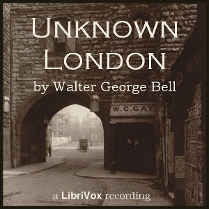 Unknown London - Walter George BELL - Free Audio Books Online Audiobooks in English