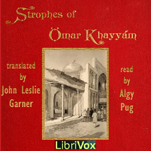 Strophes of Omar Khayyám - Omar Khayyám - Free Audio Books Online Audiobooks in English