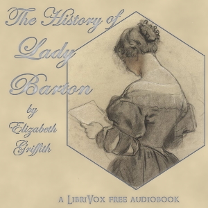 The History Of Lady Barton - Elizabeth  GRIFFITH - Free Audio Books Online Audiobooks in English
