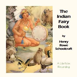 The Indian Fairy Book - Henry R. SCHOOLCRAFT - Free Audio Books Online Audiobooks in English