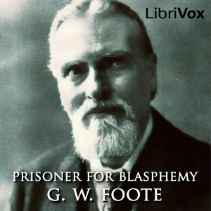Prisoner for Blasphemy - George William FOOTE - Free Audio Books Online Audiobooks in English