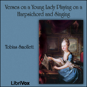 Verses on a Young Lady - Tobias Smollett - Free Audio Books Online Audiobooks in English