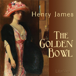 The Golden Bowl - Henry James - Free Audio Books Online Audiobooks in English