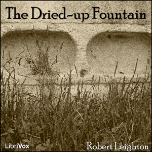 The Dried-up Fountain - Robert LEIGHTON - Free Audio Books Online Audiobooks in English