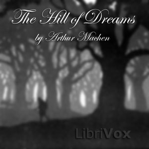 The Hill of Dreams - Arthur Machen - Free Audio Books Online Audiobooks in English