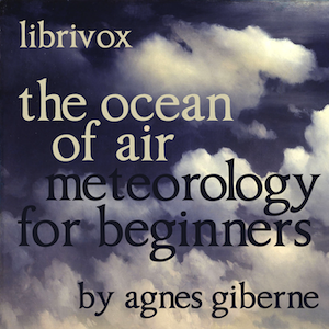 The Ocean of Air - Meteorology for Beginners - Agnes GIBERNE - Free Audio Books Online Audiobooks in English