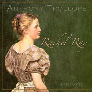 Rachel Ray - Anthony Trollope - Free Audio Books Online Audiobooks in English