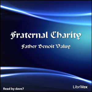 Fraternal Charity - Father Benoit VALUY - Free Audio Books Online Audiobooks in English