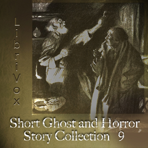 Short Ghost and Horror Collection 009 - Various - Free Audio Books Online Audiobooks in English