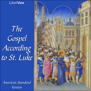 Bible (ASV) NT 03: Luke - American Standard Version - Free Audio Books Online Audiobooks in English