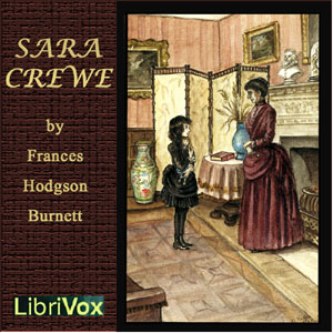 Sara Crewe: or, What Happened at Miss Minchin’s Boarding School (version 2) - Frances Hodgson Burnett - Free Audio Books Online Audiobooks in English