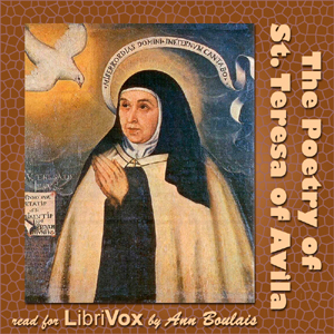 The Poetry of St Teresa of Avila - Saint Teresa of Avila - Free Audio Books Online Audiobooks in English