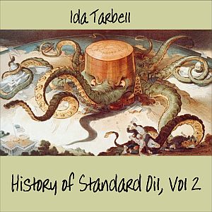 The History of Standard Oil: Volume 2 - Ida M. TARBELL - Free Audio Books Online Audiobooks in English