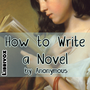 How to Write a Novel - Anonymous - Free Audio Books Online Audiobooks in English