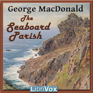 The Seaboard Parish - George MacDonald - Free Audio Books Online Audiobooks in English