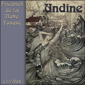 Undine - Friedrich de la Motte FOUQUÉ - Free Audio Books Online Audiobooks in English