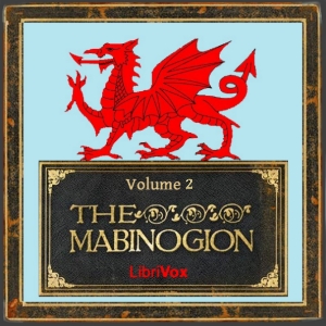 The Mabinogion, Volume 2 - Anonymous - Free Audio Books Online Audiobooks in English