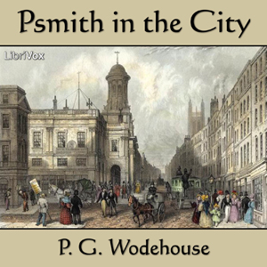 Psmith in the City - P. G. Wodehouse - Free Audio Books Online Audiobooks in English