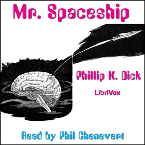 Mr. Spaceship - Philip K. DICK - Free Audio Books Online Audiobooks in English