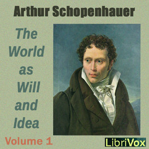 The World as Will and Idea Volume 1 - Arthur SCHOPENHAUER - Free Audio Books Online Audiobooks in English