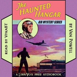 The Haunted Hangar - Van POWELL - Free Audio Books Online Audiobooks in English