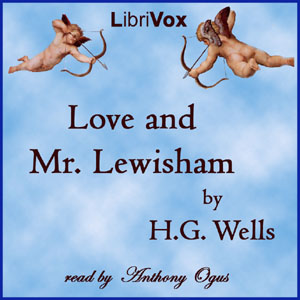 Love and Mr Lewisham - H. G. Wells - Free Audio Books Online Audiobooks in English