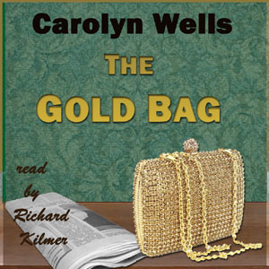 The Gold Bag - Carolyn Wells - Free Audio Books Online Audiobooks in English