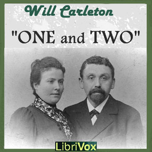 One and Two - Will Carleton - Free Audio Books Online Audiobooks in English