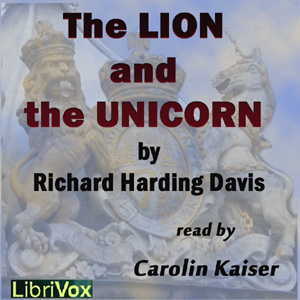 The Lion and the Unicorn - Richard Harding Davis - Free Audio Books Online Audiobooks in English