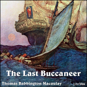 The Last Buccaneer - Thomas Babington Macaulay - Free Audio Books Online Audiobooks in English
