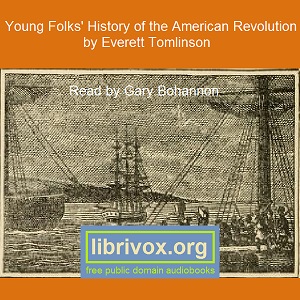 Young Folks' History of the American Revolution - Everett T.  TOMLINSON - Free Audio Books Online Audiobooks in English