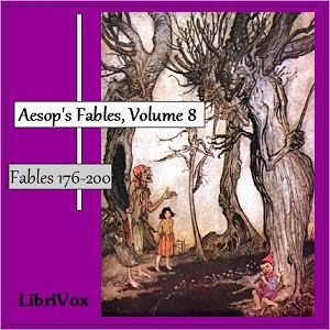 Aesop's Fables, Volume 08 (Fables 176-200) - Aesop - Free Audio Books Online Audiobooks in English