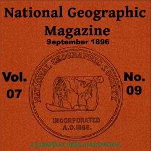The National Geographic Magazine Vol. 07 - 09. September 1896 - National Geographic Society - Free Audio Books Online Audiobooks in English