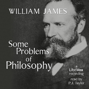 Some Problems of Philosophy - William James - Free Audio Books Online Audiobooks in English