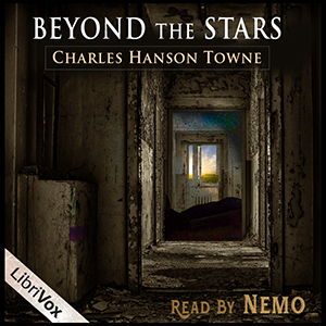 Beyond the Stars - Charles Hanson TOWNE - Free Audio Books Online Audiobooks in English