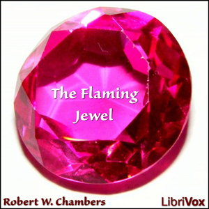 The Flaming Jewel - Robert W. Chambers - Free Audio Books Online Audiobooks in English