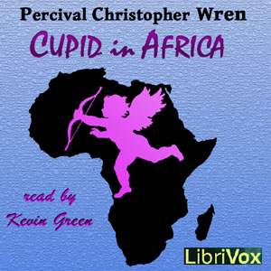 Cupid in Africa - Percival Christopher WREN - Free Audio Books Online Audiobooks in English