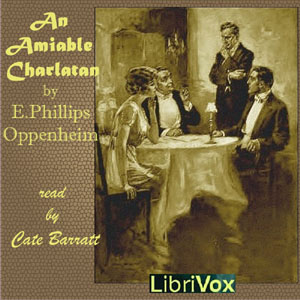 An Amiable Charlatan (version 2) - E. Phillips Oppenheim - Free Audio Books Online Audiobooks in English
