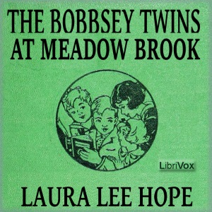 The Bobbsey Twins at Meadow Brook - Laura Lee Hope - Free Audio Books Online Audiobooks in English