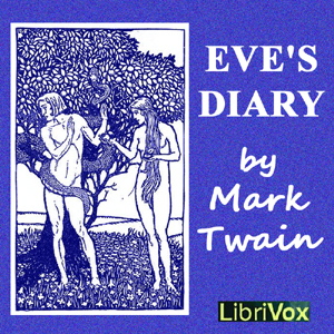 Eve’s Diary (version 2) - Mark Twain - Free Audio Books Online Audiobooks in English