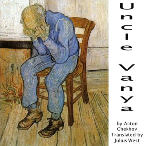 Uncle Vanya - Anton Chekhov - Free Audio Books Online Audiobooks in English