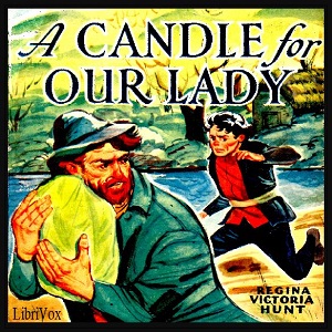 A Candle For Our Lady - Regina Victoria Hunt - Free Audio Books Online Audiobooks in English