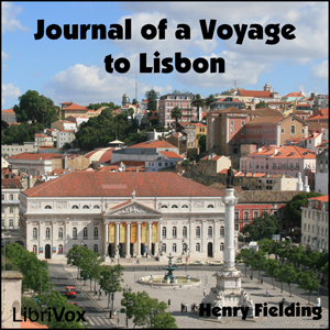 Journal of a Voyage to Lisbon - Henry Fielding - Free Audio Books Online Audiobooks in English