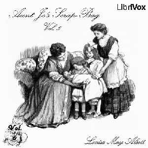 Aunt Jo's Scrap-Bag, Vol. 5 - Louisa May Alcott - Free Audio Books Online Audiobooks in English