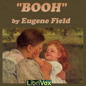 BOOH - Eugene Field - Free Audio Books Online Audiobooks in English