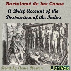 A Brief Account of the Destruction of the Indies - Bartolomé de las CASAS - Free Audio Books Online Audiobooks in English